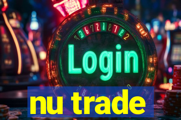 nu trade